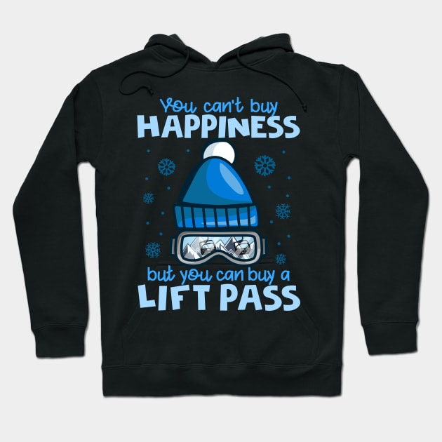 You Can't Buy Happiness But You Can Buy A Lift Pass I Skiing product Hoodie by biNutz